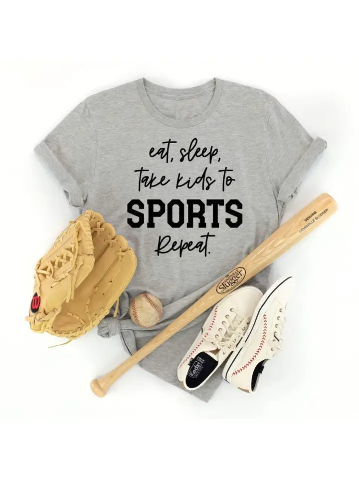 Eat Sleep Take Kids to Sports Repeat